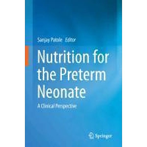 Nutrition for the Preterm Neonate