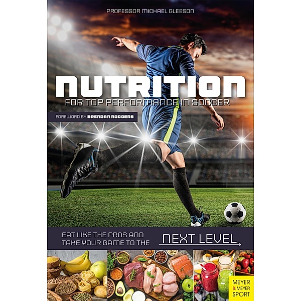 Nutrition for Top Performance in Soccer, Michael Gleeson