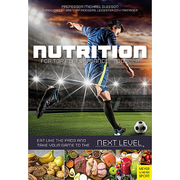 Nutrition for Top Performance in Soccer, Michael Gleeson