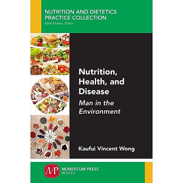 Nutrition, Health, and Disease, Kaufui Vincent Wong