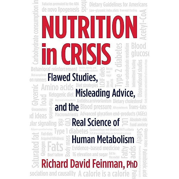 Nutrition in Crisis, Richard David Feinman