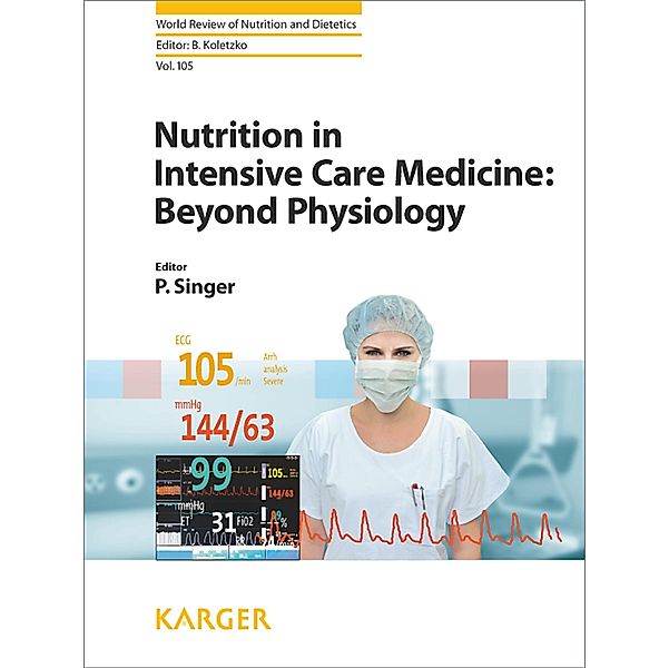 Nutrition in Intensive Care Medicine: Beyond Physiology