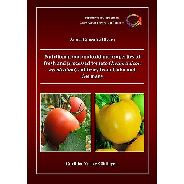 Nutritional and antioxidant properties of fresh and processed tomato (Lycopersicon esculentum) cultivars from Cuba and Germany