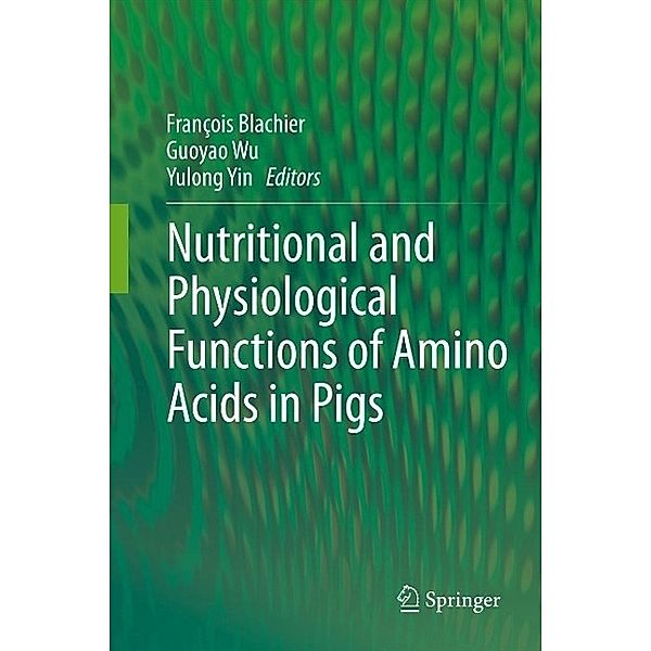 Nutritional and Physiological Functions of Amino Acids in Pigs