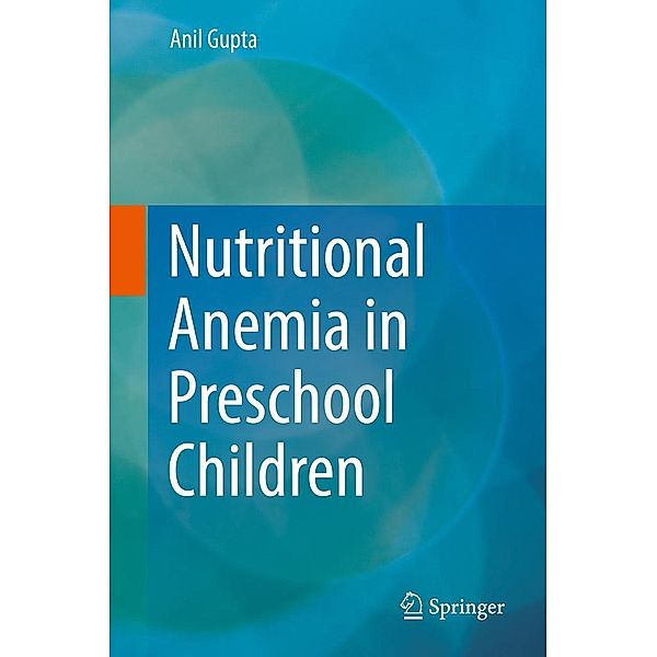 Nutritional Anemia in Preschool Children, Anil Gupta