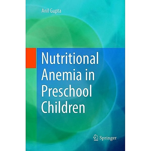 Nutritional Anemia in Preschool Children, Anil Gupta