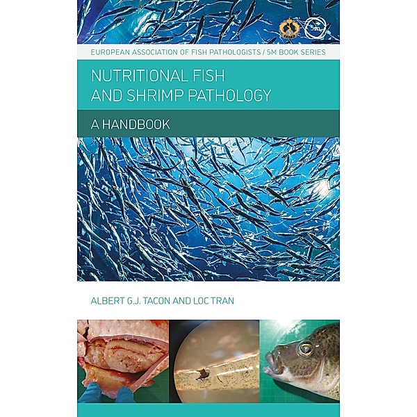 Nutritional Fish and Shrimp Pathology: A Handbook, Albert Tacon, Loc Tran