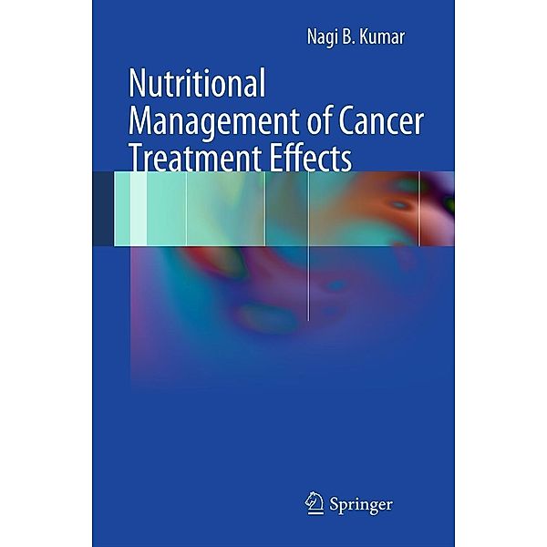 Nutritional Management of Cancer Treatment Effects, Nagi B. Kumar