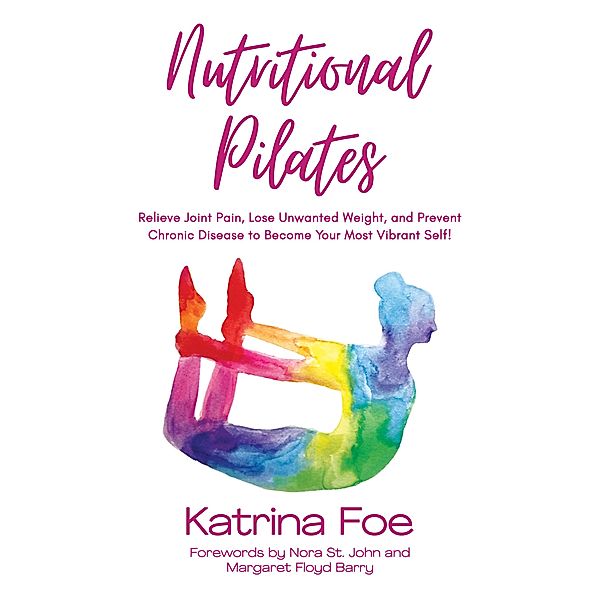 Nutritional Pilates, Katrina Foe