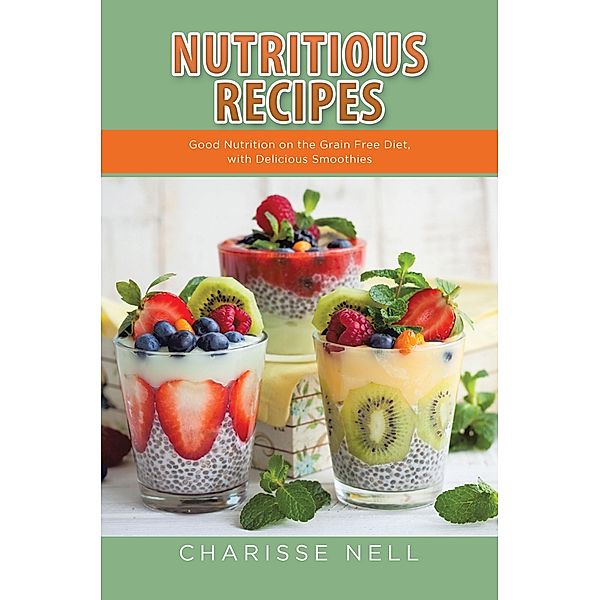 Nutritious Recipes / WebNetworks Inc, Charisse Nell, Willaims Stacia