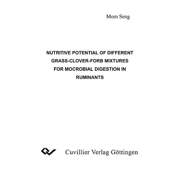 Nutritive Potential of Different Grass-Clover-Forb Mixtures for Microbial Digestion in Ruminants