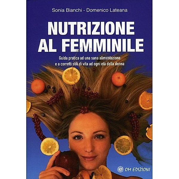 Nutrizione al femminile, Sonia Bianchi, Domenico Lateana