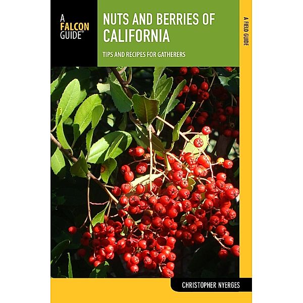 Nuts and Berries of California / Nuts and Berries Series, Christopher Nyerges
