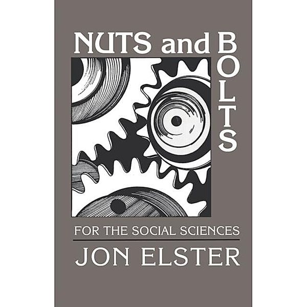 Nuts and Bolts for the Social Sciences, Jon Elster