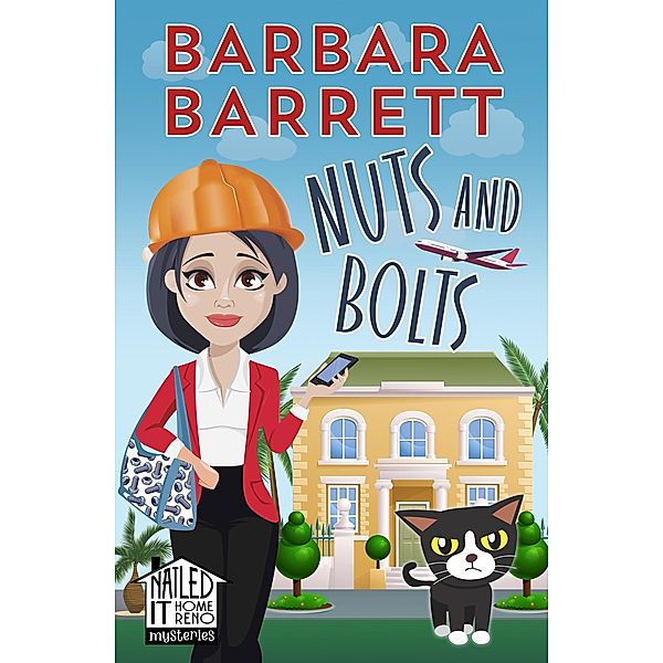 Nuts and Bolts (Nailed It Home Reno Mysteries, #5) / Nailed It Home Reno Mysteries, Barbara Barrett