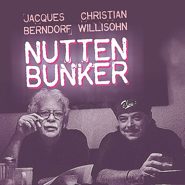 Nuttenbunker, Jacques Berndorf, Christian Willisohn