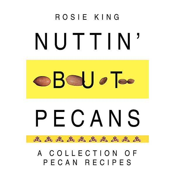 Nuttin' but Pecans, Rosie King