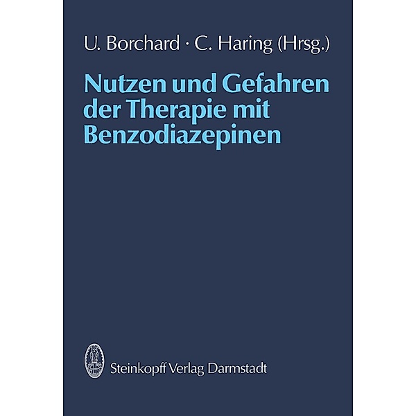 Nutzen und Gefahren der Therapie mit Benzodiazepinen, U. Borchard, C. Haring