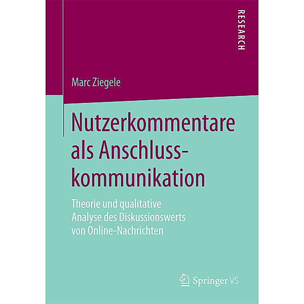 Nutzerkommentare als Anschlusskommunikation, Marc Ziegele