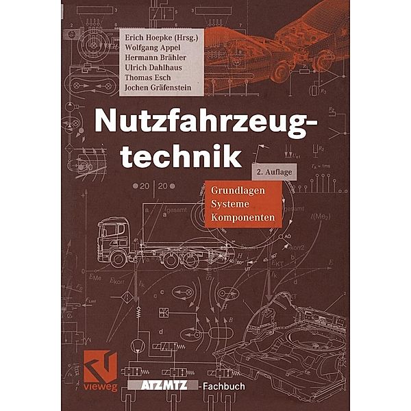 Nutzfahrzeugtechnik / ATZ/MTZ-Fachbuch, Hermann Brähler, Jochen Gräfenstein, Wolfgang Appel, Ulrich Dahlhaus, Thomas Esch