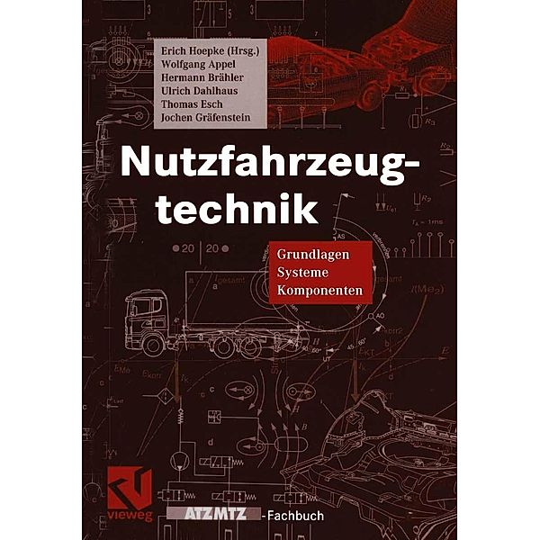 Nutzfahrzeugtechnik / ATZ/MTZ-Fachbuch, Hermann Brähler, Jochen Gräfenstein, Wolfgang Appel, Ulrich Dahlhaus, Thomas Esch