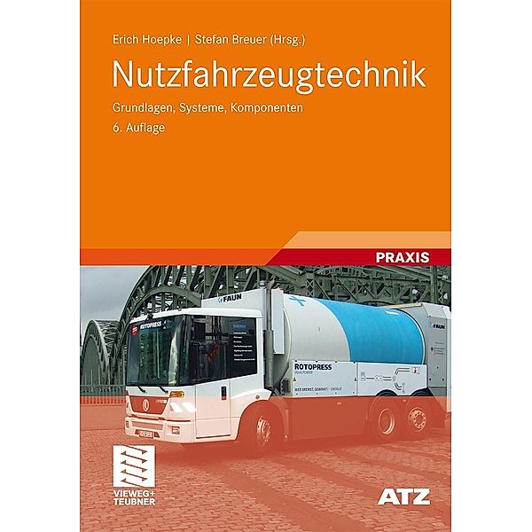 Nutzfahrzeugtechnik / ATZ/MTZ-Fachbuch, Wolfgang Appel, Bernd Rhein, Hermann Brähler, Ulrich Dahlhaus, Thomas Esch, Stephan Kopp