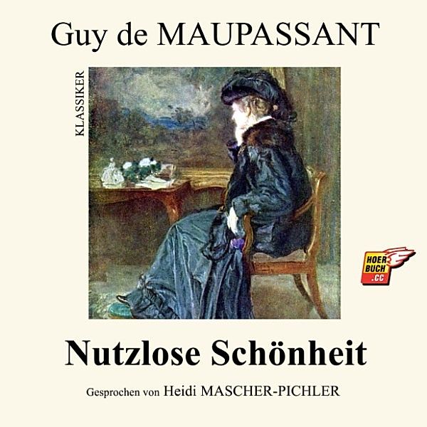 Nutzlose Schönheit, Guy de Maupassant