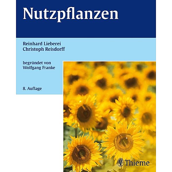 Nutzpflanzenkunde, Elsa Franke, Reinhard Lieberei, Christoph Reisdorff