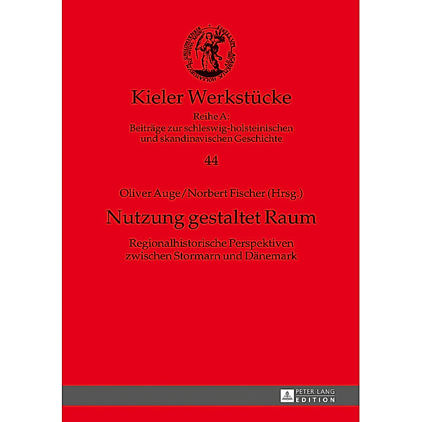 Nutzung gestaltet Raum, Oliver Auge, Norbert Fischer