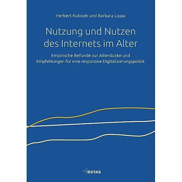 Nutzung und Nutzen des Internets im Alter, Herbert Kubicek, Barbara Lippa