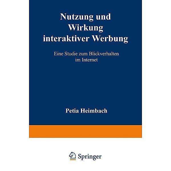 Nutzung und Wirkung interaktiver Werbung / Interaktives Marketing, Petja Heimbach