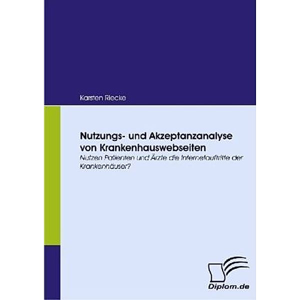 Nutzungs- und Akzeptanzanalyse von Krankenhauswebseiten, Karsten Riecke