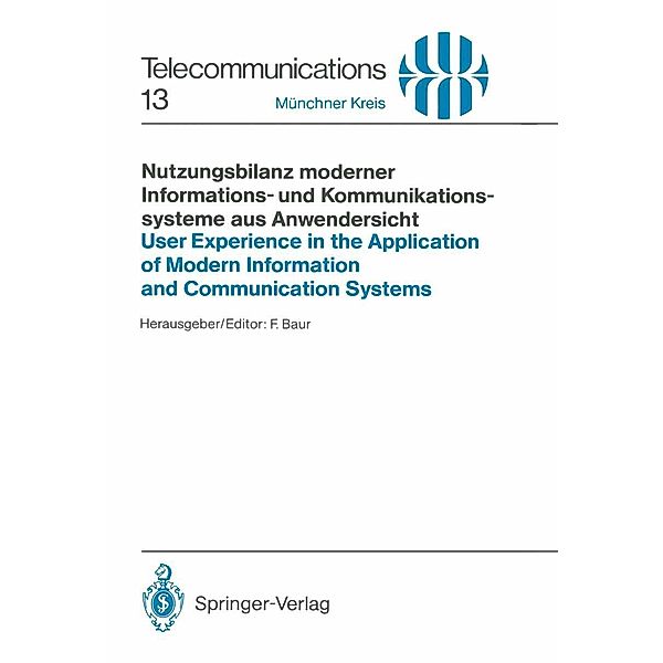 Nutzungsbilanz moderner Informations- und Kommunikationssysteme aus Anwendersicht / User Experience in the Application of Modern Information and Communication Systems / Telecommunications Bd.13