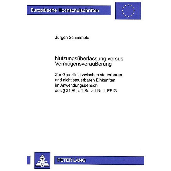 Nutzungsüberlassung versus Vermögensveräußerung, Jürgen Schimmele