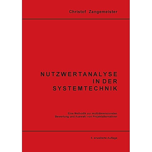 Nutzwertanalyse in der Systemtechnik, Christof Zangemeister