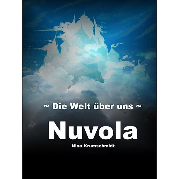 Nuvola - Die Welt über uns, Nina Krumschmidt