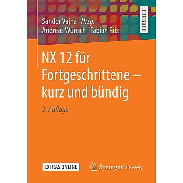 NX 12 für Fortgeschrittene ¿ kurz und bündig, Andreas Wünsch, Fabian Pilz