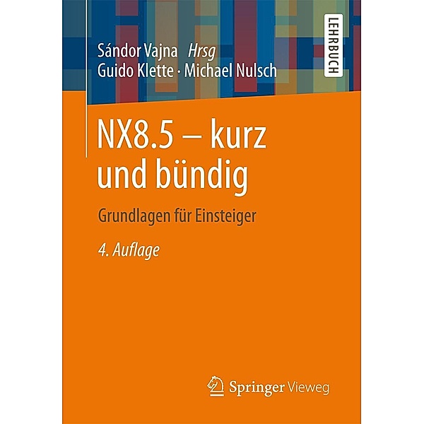 NX8.5 - kurz und bündig, Guido Klette, Michael Nulsch