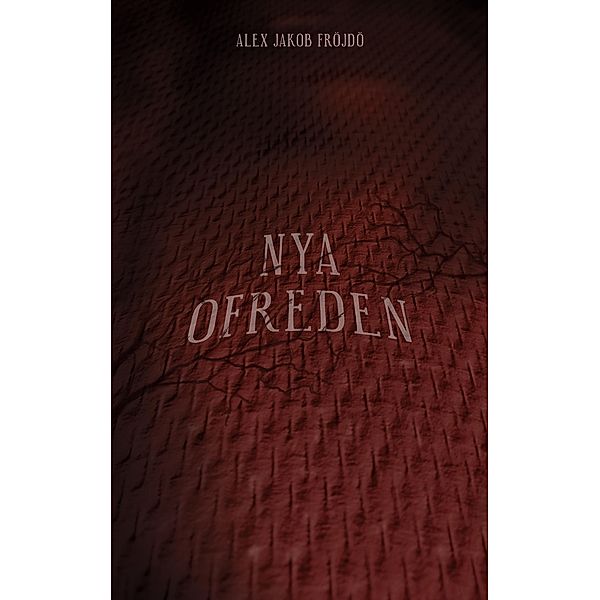 Nya ofreden, Alex Jakob Fröjdö