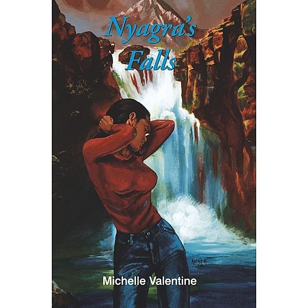 Nyagra's Falls, Michelle Valentine
