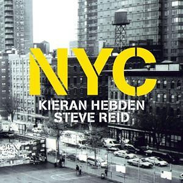 Nyc (Vinyl), Kieran Hebden, Kieran & Reid,Steve Hebden, Steve Reid