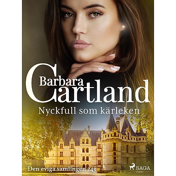 Nyckfull som kärleken / Den eviga samlingen Bd.243, Barbara Cartland