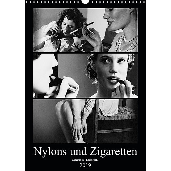 Nylons und Zigaretten (Wandkalender 2019 DIN A3 hoch), Markus W. Lambrecht