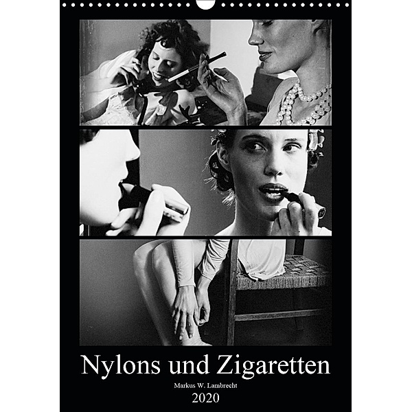Nylons und Zigaretten (Wandkalender 2020 DIN A3 hoch), Markus W. Lambrecht