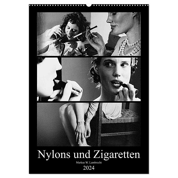 Nylons und Zigaretten (Wandkalender 2024 DIN A2 hoch), CALVENDO Monatskalender, Markus W. Lambrecht