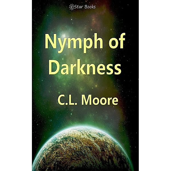 Nymph of Darkness, Cl Moore