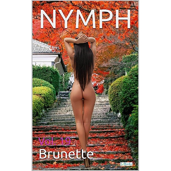 NYMPH - Vol. 19: Brunette / Nymph Collection, Lebooks Edition