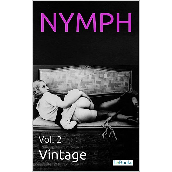 NYMPH - Vol. 2: Vintage / Nymph Collection Bd.2, Edition Lebooks