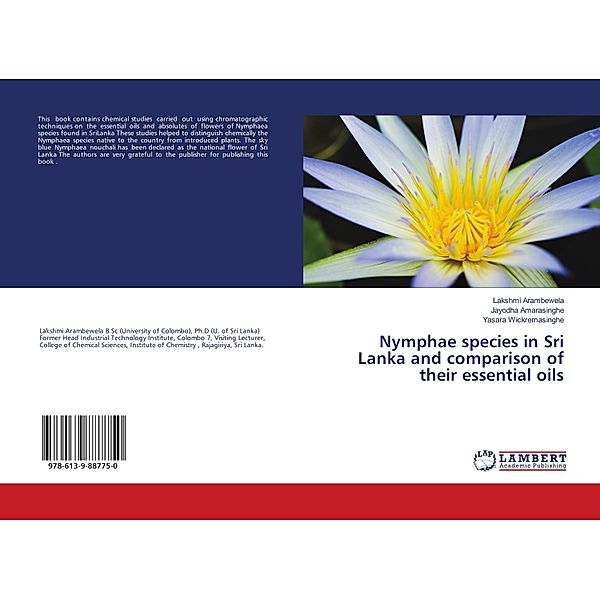 Nymphae species in Sri Lanka and comparison of their essential oils, Lakshmi Arambewela, Jayodha Amarasinghe, Yasara Wickremasinghe