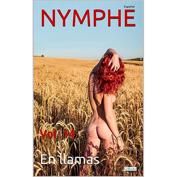 NYMPHE - Vol. 14: En llamas / Colección Nymphe, Lebooks Edition